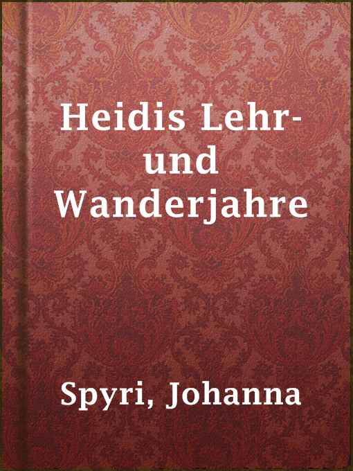 Upplýsingar um Heidis Lehr- und Wanderjahre eftir Johanna Spyri - Til útláns
